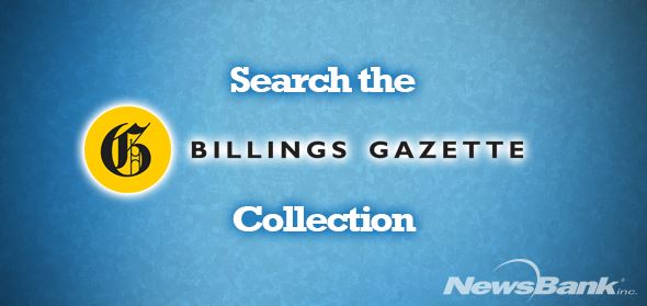 Click here to access the Billings Gazette newspaper online