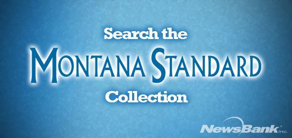 Click here to access the Montana Standard newspaper online